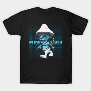 We live we love we lie smurf cat meme v2 T-Shirt